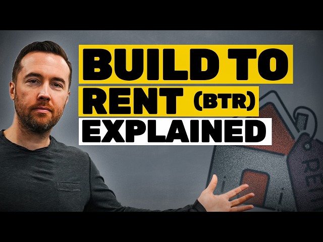 Build To Rent (BTR) Explained