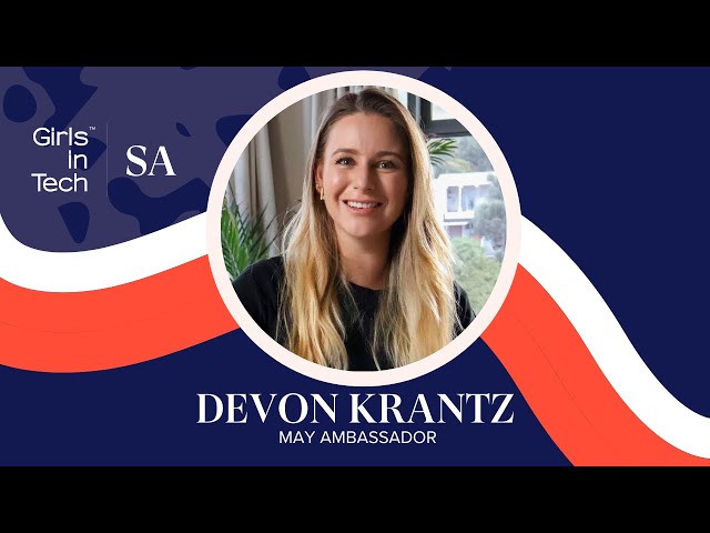 Girls in Tech South Africa - May Ambassador - Devon Krantz
