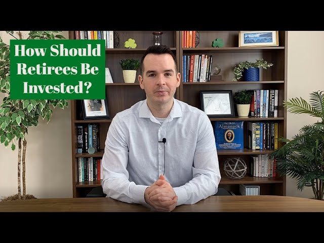 How Should Retirees be Invested?