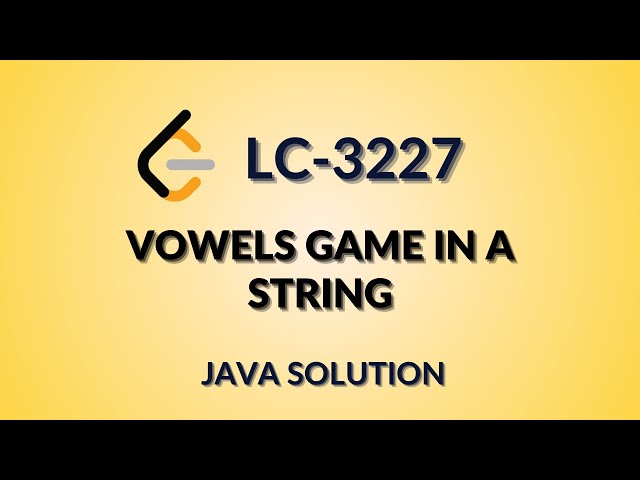 Leetcode 3227 | Vowels Game in a String | Hindi | Java
