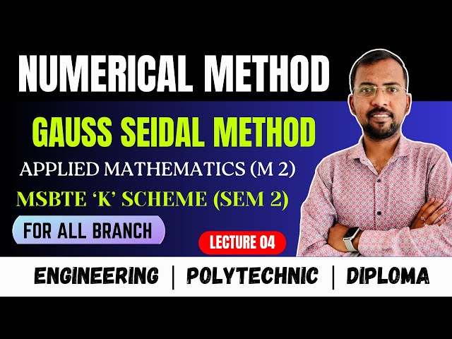 Numerical Method | Gauss Seidel Method | Iterative Method | Lecture 04