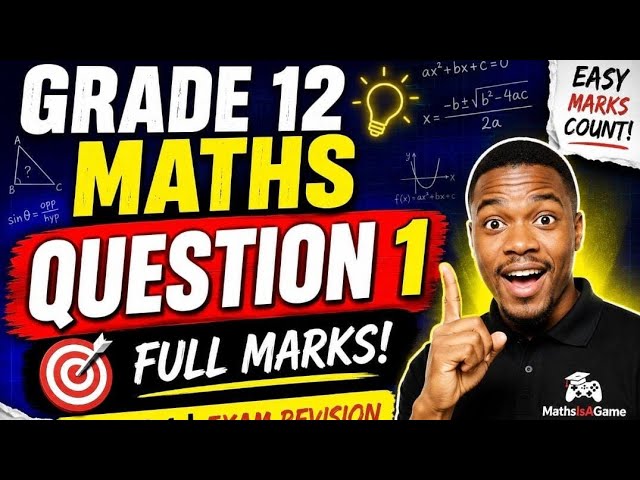GRADE 12 MATHS Q1 🔥 | The EASY Marks You CANNOT Afford to Lose! (2026)