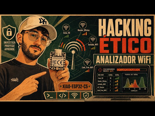 🛜HACKING ÉTICO - Creando un Analizador WiFi con Seeed Studio XIAO ESP32-C5 #ethicalhacking #esp32