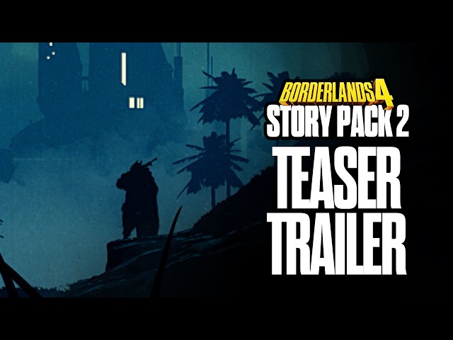 Borderlands 4 - Story Pack 2 - Official Teaser Trailer