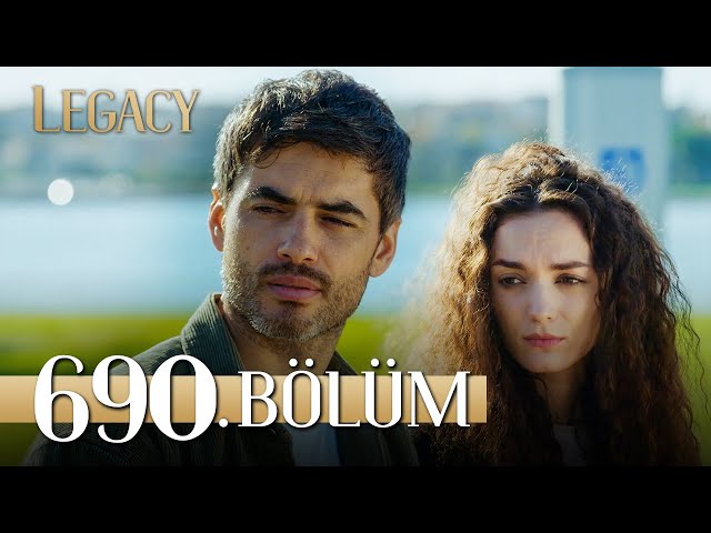 Emanet 690. Bölüm | Legacy Episode 690