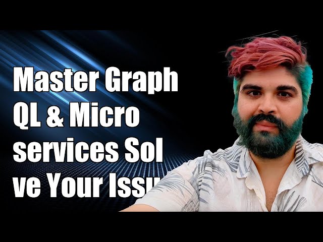 Mastering GraphQL with Microservices: Solutions to Common Challenges