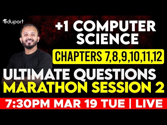 Plus One Computer Science Public Exam | Chapters 7,8,9,10,11,12 | Eduport Plus One