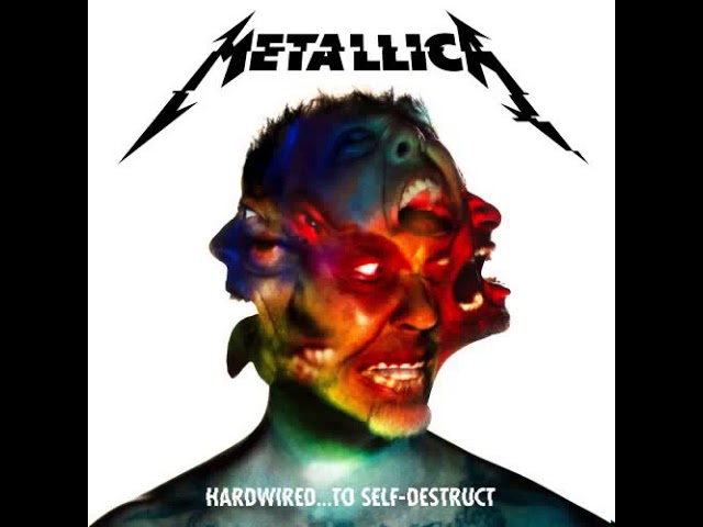 Metallica - Hardwired [Album: Hardwired…To Self-Destruct DISC 1 2016]