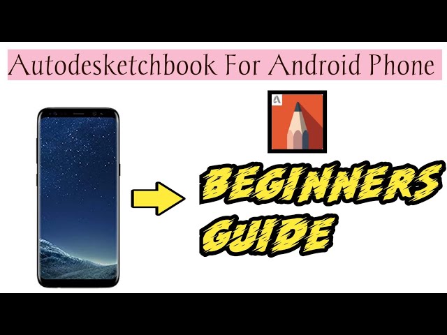 Beginners guide for Autodesketchbook for Android/mobile