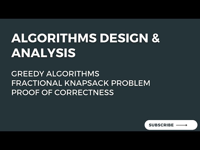 9.2 Proof of Correctness of Greedy Algorithm of Fractional Knapsack Problem (2/2)