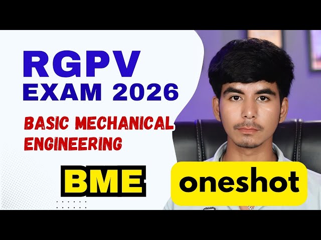 Basic Mechanical Engineering ONESHOT RGPV| BME important topics for RGPV Exam 2026 |