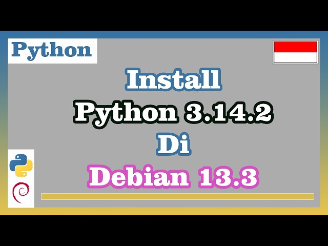 Install Python 3.14.2 on Debian 13.3