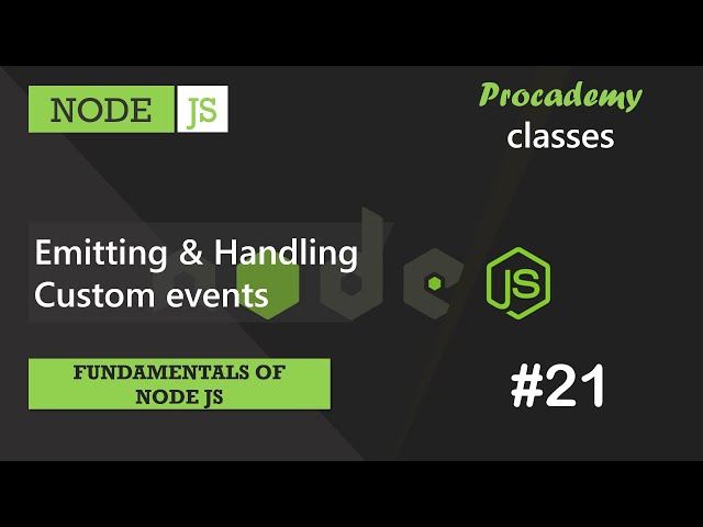 #21 Emitting & Handling Custom Events | Fundamentals of NODE JS | A Complete NODE JS Course