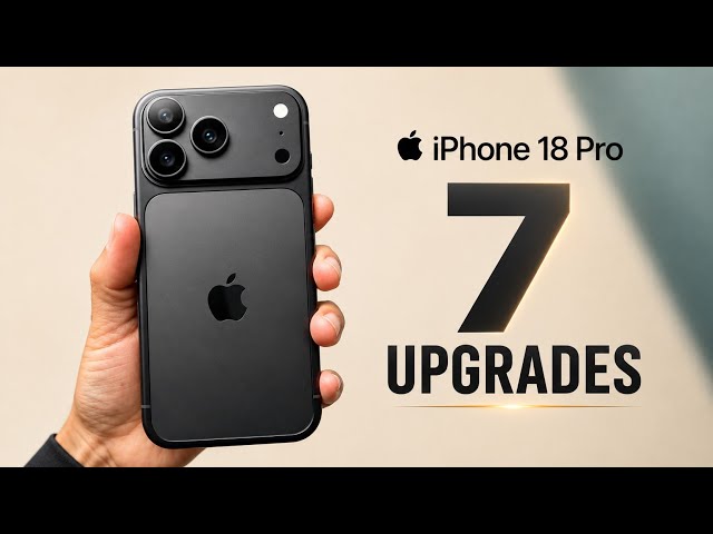 iPhone 18 Pro - 7 Reasons You Should Upgrade