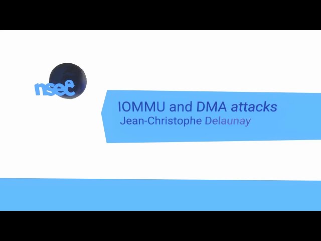 NorthSec 2020 – Jean Christophe Delaunay  – IOMMU and DMA attacks