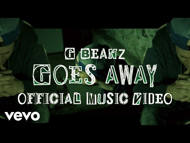 G-Beanz - Goes Away [Official Video]