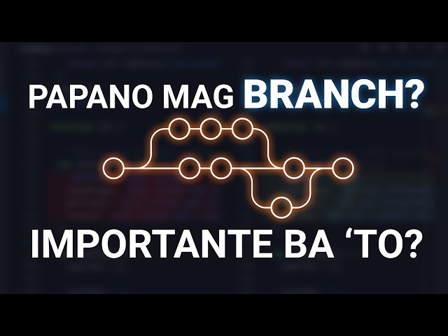 Paano mag branching? (branching, merging, rebasing) | Git in Filipino 2