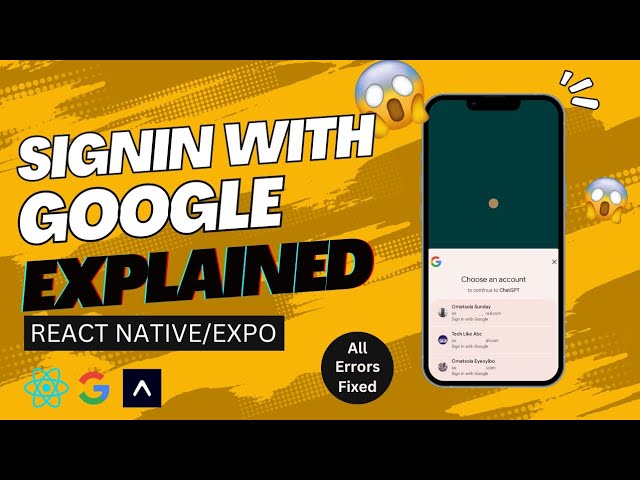 Google Sign in EXPLAINED | React Native Tutorial | Expo | React [LATEST]