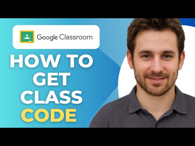 How To Get Google Classroom Code (Full 2025 Guide)
