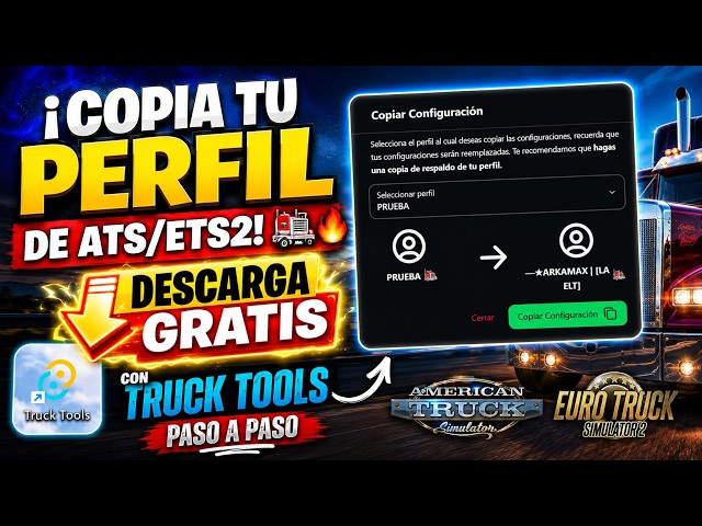 🔥 ¡DESCARGA GRATIS Y COPIA TU PERFIL DE ATS/ETS2! 🚛 | TRUCK TOOLS PASO A PASO