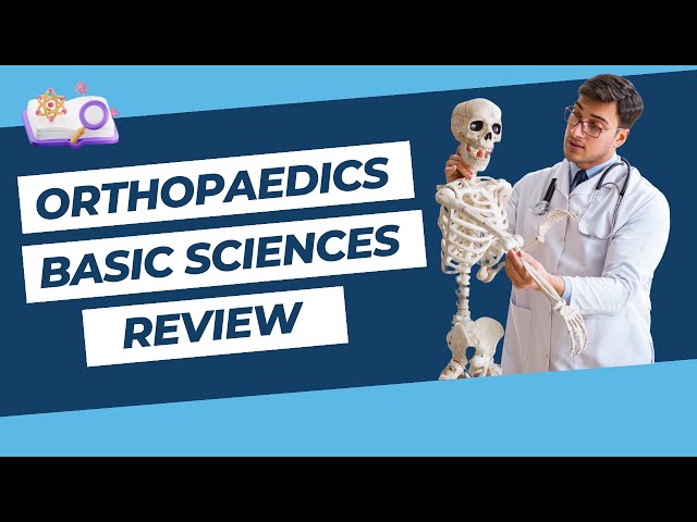 OrthoReview - Revision of Orthopaedics Basic Science for Orthopedic Exams