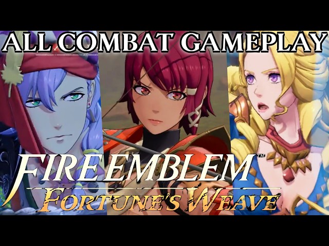 All Shown Combat Gameplay (As of August 1st 2026) - Fire Emblem Fortune's Weave