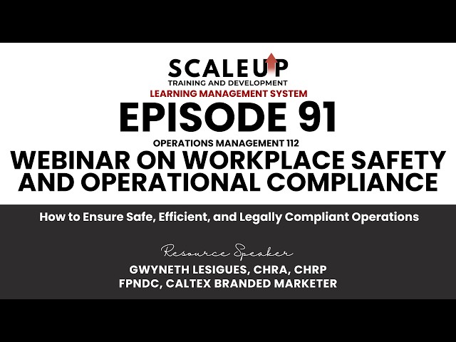 Episode 91 - Operations Management 112: Webinar on Workplace Safety and Operational Compliance