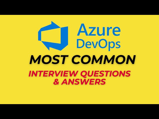 Azure DevOps Interview Questions and Answers for 2025