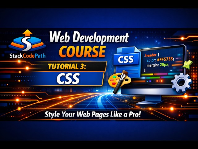 Web Development Course – Tutorial 3: CSS