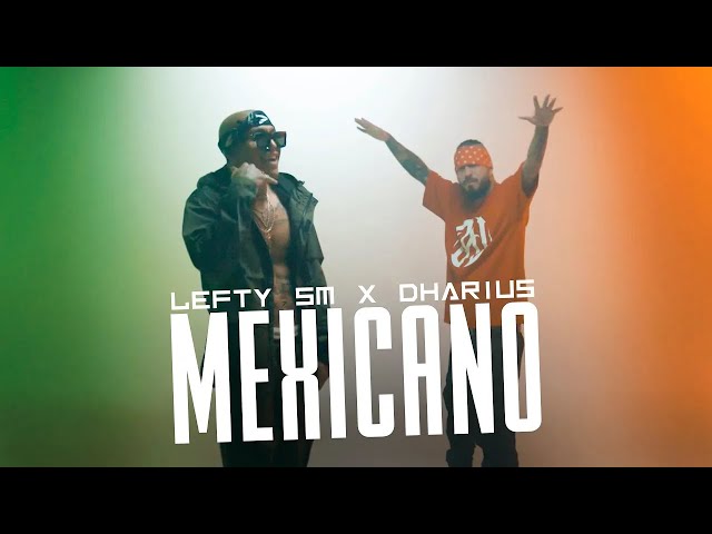 Lefty SM x Dharius - Mexicano 🇲🇽🔥