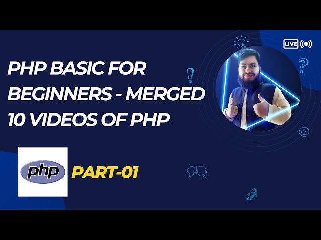 PHP Fundamentals Full Course (Part 1-10) | Learn PHP Basics in Bangla | Beginners Tutorial 2025