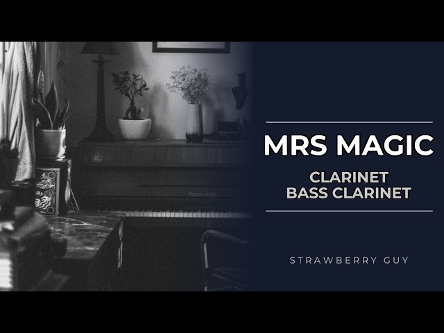 Clarinet & Bass Clarinet: How to play Mrs Magic by Strawberry Guy