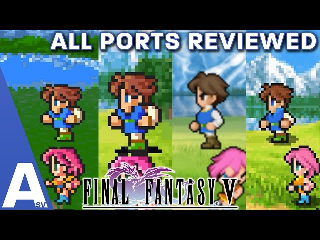 Which Version of Final Fantasy V Should You Play? - All Ports Reviewed & Compared