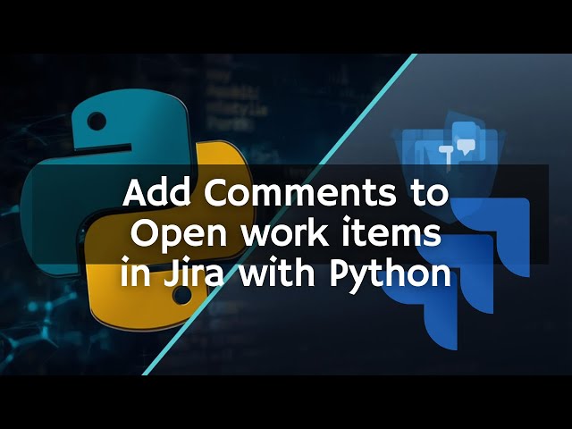 Jira Cloud - Add comments to open work items with Python