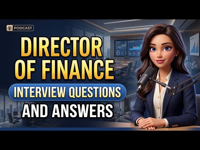 Director of Finance Interview Questions and Answers