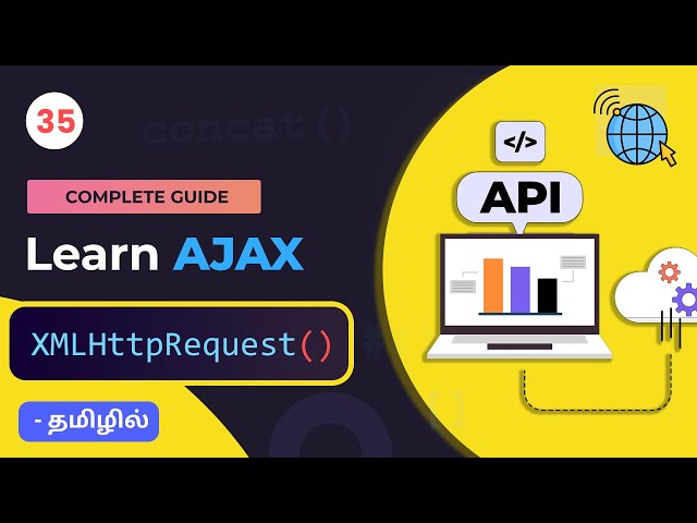#35 - Mastering XMLHttpRequest (AJAX) - Fetch Data from API  in Tamil | Javascript