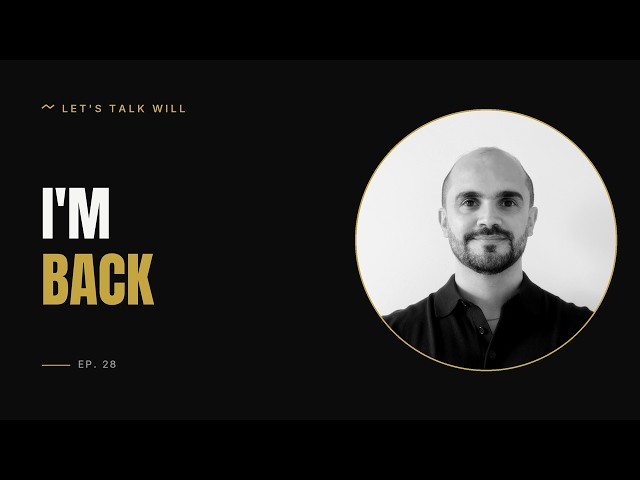 LET'S TALK WILL - I'm Back After 4 Years - The Channel Is Now in English - QA - AI - Automation
