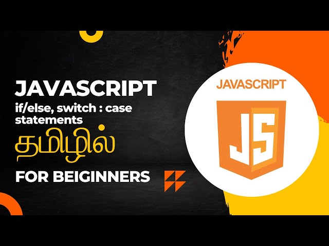 JavaScript If-Else & Switch Case Explained in Tamil | Conditional Statements Tutorial