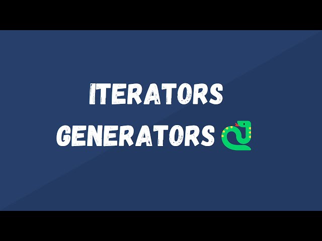 Iterators and Generators in Python
