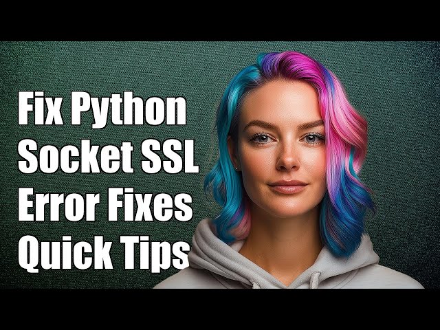 Fixing Python Socket SSL Error: EOF Occurred in Violation of Protocol