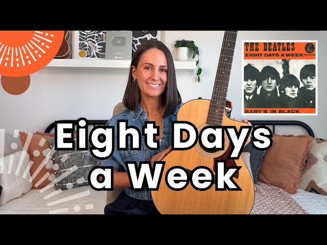 Eight Days A Week - THE BEATLES Guitar Lesson [Play Along Beginner Guitar Tutorial]