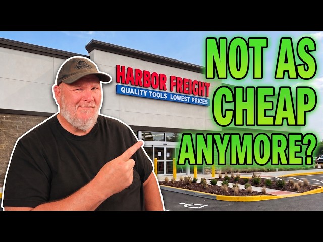 Harbor Freight Isn’t Cheap Anymore... Right?