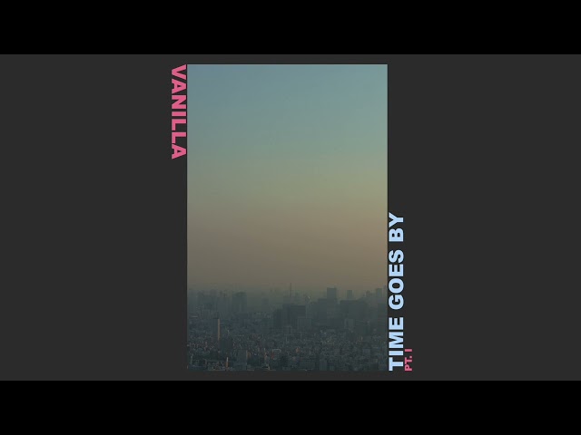 Vanilla - Time Goes By Pt. I (Full Album)