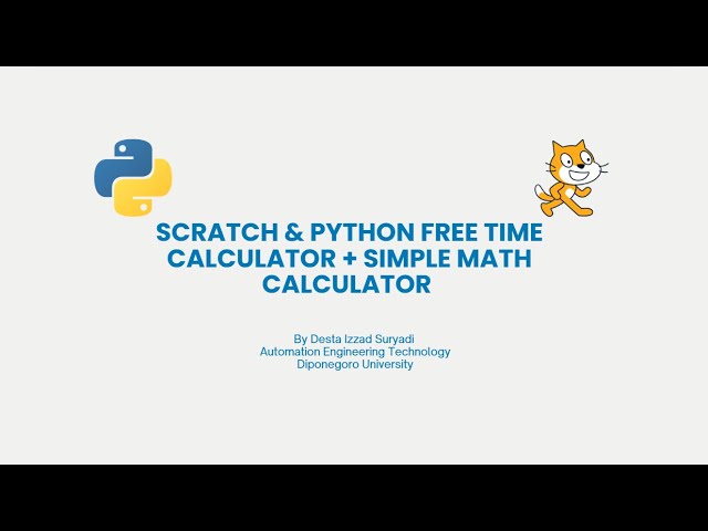 Eps 2  Scratch & Python Basics Making Free Time Calculator + Simple Math Calculator