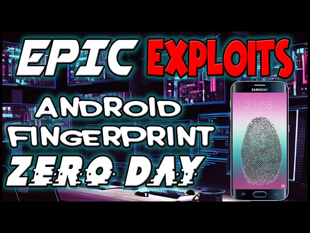 Researchers Uncover Major Fingerprint Hack For Android Devices!  Brand New Zero Day Exploit!