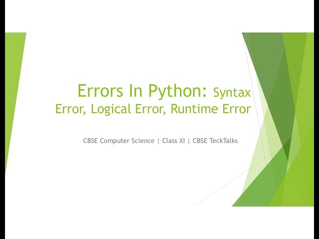 Python Errors | Syntax Error, Logical Error & Runtime Error | CBSE Class 11 Computer Science