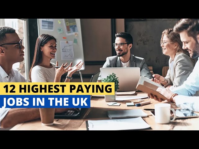 12 Highest Paying Jobs In The UK