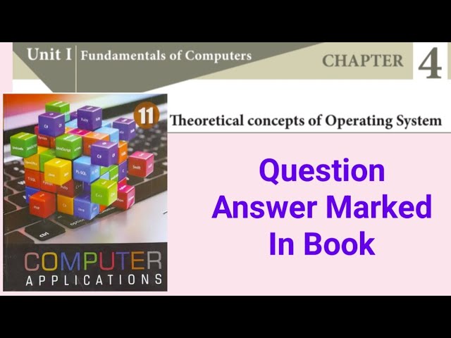 11th Std - Computer Applications | Chapter 4 - Question Answer Marked In Book