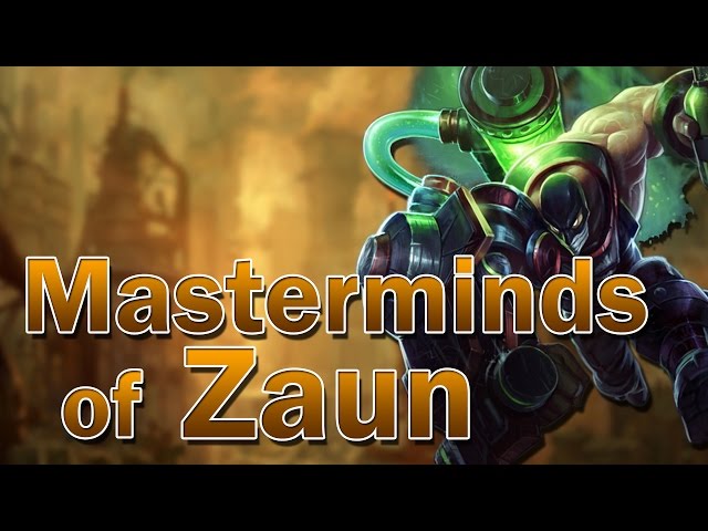 ❌ Masterminds of Zaun (Lore)