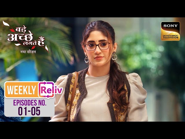 Weekly Reliv - Bade Achhe Lagte Hai - New Season  - Episodes 1 - 5 - बड़े अच्छे लगते हैं